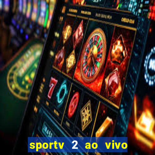 sportv 2 ao vivo mega canal